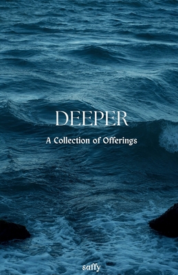 Deeper: A Collection of Offerings -