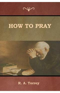 Coperta cărții 'How to Pray - R. A. Torrey'