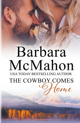 The Cowboy Comes Home - Barbara Mcmahon
