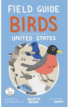 Coperta cărții 'Field Guide of All the Birds We Found One Year in the United States - Quentin Reiser'