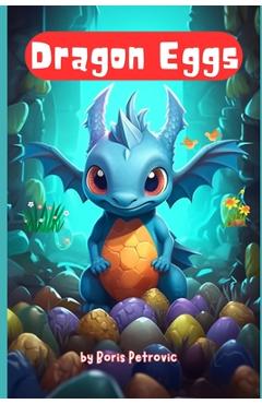 Coperta cărții 'Dragon Eggs: A Journey to Remember - Boris Petrovic'