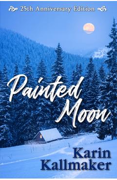 Poza produsului Painted Moon 25th Anniversary Edition - Karin Kallmaker