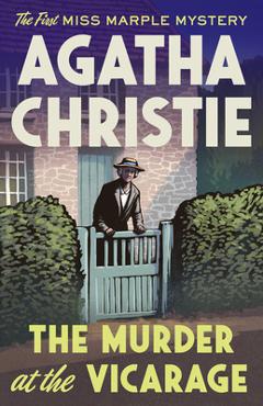 The Murder at the Vicarage: The First Miss Marple Mystery - Agatha Christie