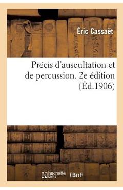 Coperta cărții 'Précis d'Auscultation Et de Percussion. 2e Édition - Éric Cassaët'