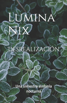 Desrealización: Una siniestra sinfonía nocturna - Carla Araneda Condeza