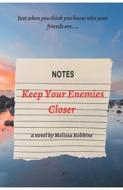 Poza produsului Keep Your Enemies Closer - Melissa Renee Robbins