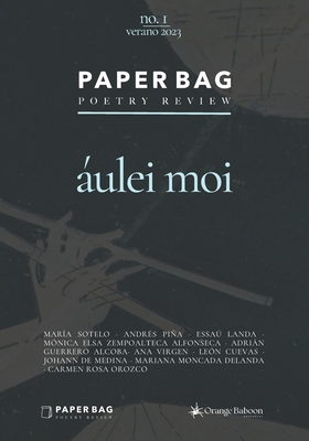 áulei moi: No. 1 Verano 2023 - Paper Bag Poetry Review