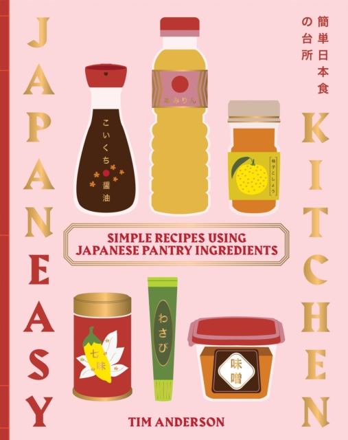 Coperta cărții 'Everyday Japaneasy: Simple Recipes Using Japanese Pantry Ingredients - Tim Anderson'