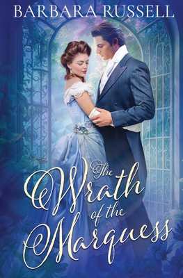 The Wrath of the Marquess - Barbara Russell