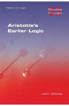 Coperta cărții 'Aristotle's Earlier Logic - John Woods'