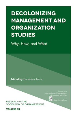 Decolonizing Management and Organization Studies: Why, How, and What - Emamdeen Fohim