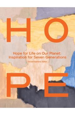 Poza produsului Hope for Life on Our Planet: Inspiration for Seven Generations - Osvald Bjelland