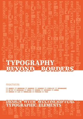 Typography Beyond Borders: Design with Multiscriptual Typographic Elements - 