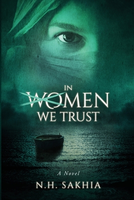 In Women We Trust - Naim H. Sakhia