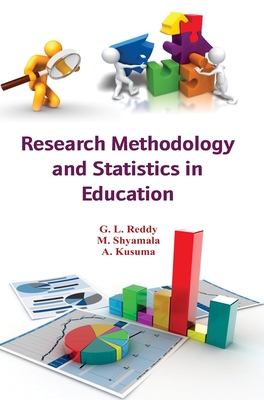 Research Methodology and Statistics in Education - G. L. Reddy