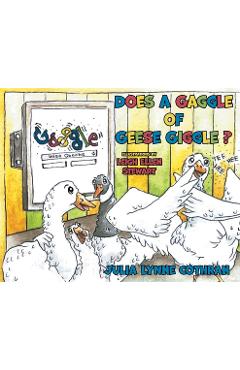 Coperta cărții 'Does a Gaggle of Geese Giggle? - Julia L. Cothran'