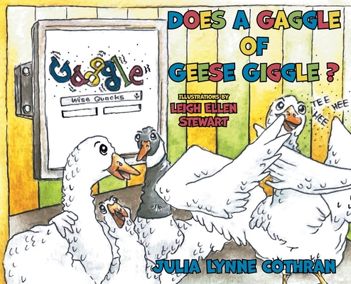 Coperta cărții 'Does a Gaggle of Geese Giggle? - Julia L. Cothran'