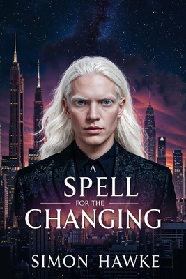 A Spell for the Changing: The Wizard of 4th Street - Simon Hawke