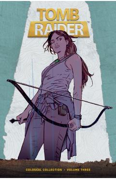 Tomb Raider Colossal Collection Volume 3 - Gail Simone