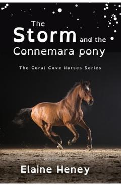 The Storm and the Connemara Pony - Dyslexia Friendly - Elaine Heney