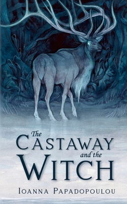 The Castaway and the Witch - Ioanna Papadopoulou