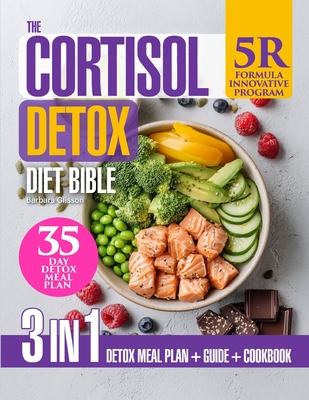 The Cortisol Detox Diet Bible: 3-in-1 Guide with the Formula