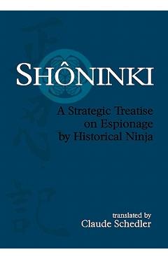 Poza produsului Shôninki: A Strategic Treatise on Espionage by Historical Ninja - Claude Schedler