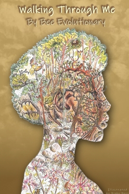 Walking Through Me - Bee Evolutionary
