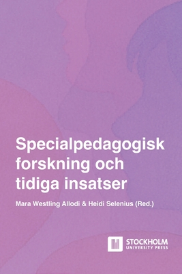 Specialpedagogisk forskning och tidiga insatser - Mara Westling Allodi