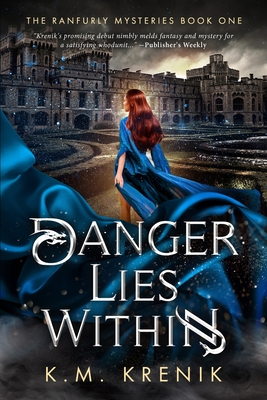 Danger Lies Within - K. M. Krenik