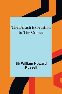 The British Expedition to the Crimea - 