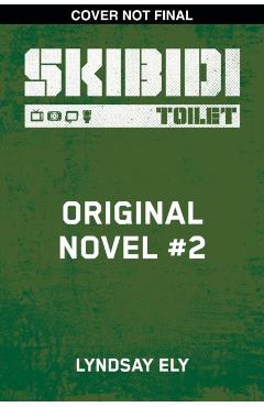 Coperta cărții 'Skibidi Original Novel #2 - Lyndsay Ely'