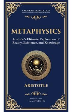 Coperta cărții 'Metaphysics: Aristotle's Ultimate Exploration of Reality, Existence, and Knowledge (Deluxe Hardbound Edition) -'