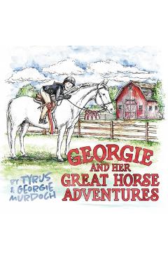 Coperta cărții 'Georgie and Her Great Horse Adventures -'