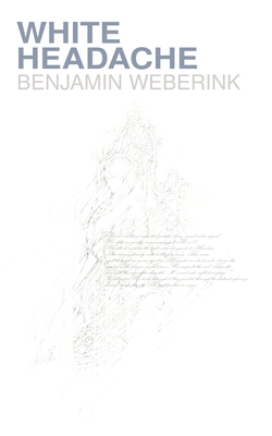 White Headache - Benjamin Weberink