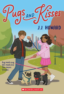 Pugs and Kisses - J. J. Howard