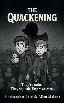 The Quackening - Christopher Patrick-allen Malone