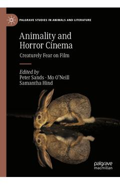 Coperta cărții 'Animality and Horror Cinema: Creaturely Fear on Film - Peter Sands'