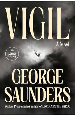 Poza produsului Vigil - George Saunders