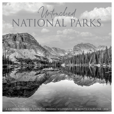 Untouched National Parks 2026 12 X 12 Wall Calendar -