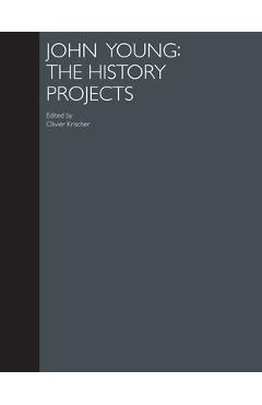 Poza produsului John Young: The History Projects - Olivier Krischer