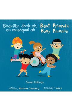 Coperta cărții 'Saaxiibo Dhab Ah, Oo Mashquul Ah / Best Friends, Busy Friends (Somali Bilingual Edition) - Susan Rollings'