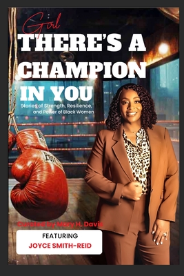 Girl, There's A Champion In You Featuring Author Joyce Smith-Reid - Joyce Smith-reid