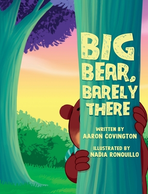 Big Bear, Barely There - Aaron W. Covington