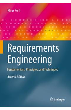 Coperta cărții 'Requirements Engineering: Fundamentals, Principles, and Techniques - Klaus Pohl'