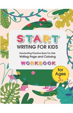 Coperta cărții 'Start Writing for Kids: Handwriting Practice Book For Kids Writing Page and Coloring Book: Numbers 1-10: For Preschool,'