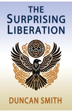 Coperta cărții 'The Surprising Liberation - Duncan Smith'