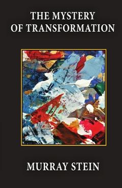 Poza produsului The Mystery of Transformation - Murray Stein