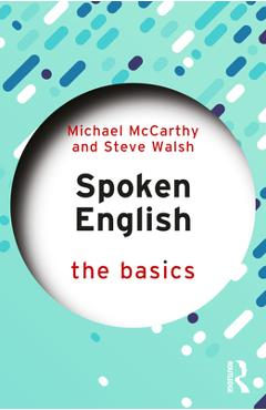 Poza produsului Spoken English: The Basics - Michael Mccarthy