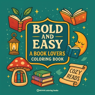 Bold & Easy A Book Lovers Coloring Book: Relaxing Stress Relief Coloring -